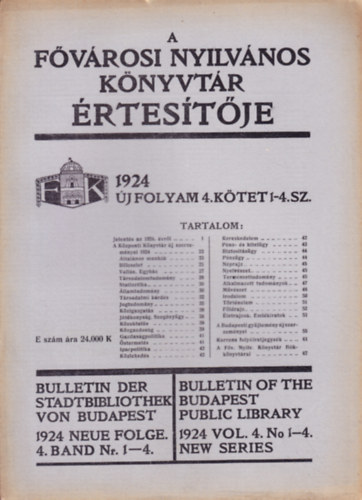 A F�v�rosi Nyilv�nos K�nyvt�r �rtses�t�je 1924 (�j �vfolyam 4. k�tet 1-4. sz.)