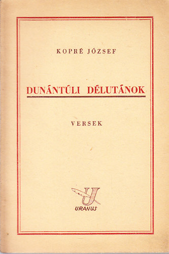 Kopré József - Dunántúli délutánok (dedikált)