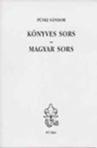P�ski S�ndor - K�nyves sors-Magyar sors Dedik�lt!!