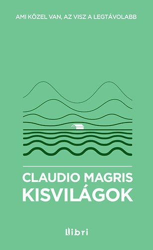 Claudio Magris - Kisvilgok