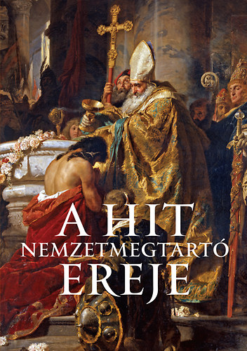 A hit nemzetmegtart� ereje