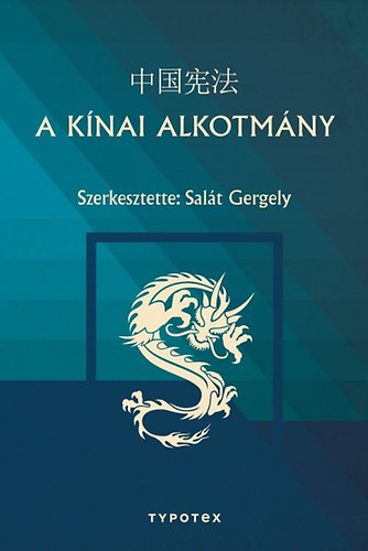 Salt Gergely  (szerk.) - A knai alkotmny