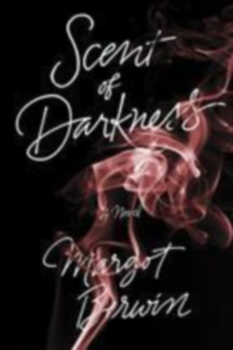 Margot Berwin - Scent of Darkness