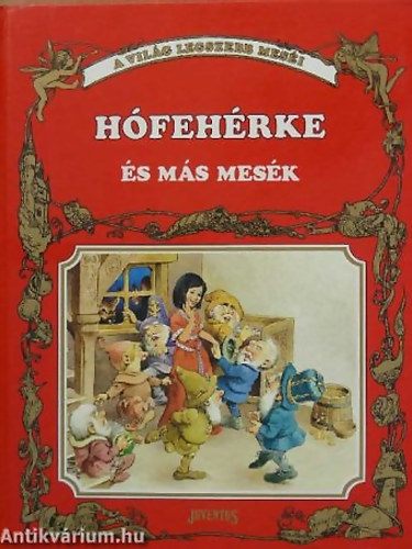 GRAFIKUS Tony Wolf SZERZ Hans Christian Andersen Grimm Perrault - Hfehrke s ms mesk (HFEHRKE S A HT TRPE - A SZP S A SZRNYETEG - AZ ARANYHALACSKA - BORSSZEM HERCEGKISASSZONY - JANCSI S JULISKA - A BLCS KISLENY - A KIS HABLENY)