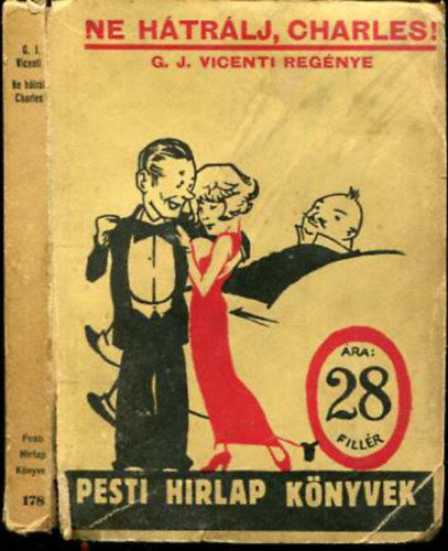 C. J. Vicenti - Ne h�tr�lj, Charles! (Pesti Hirlap K�nyvek 178.)