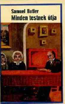 Samuel Butler - Minden testnek �tja