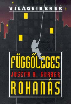 Joseph R. Garber - Fggleges rohans