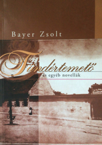 Bayer Zsolt - Tndrtemet