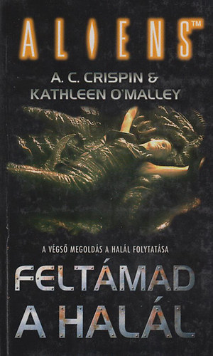 Kathleen; A. C. Crispin O'malley - Felt�mad a hal�l - Aliens