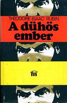 Isaac T. Rubin - A dühös ember
