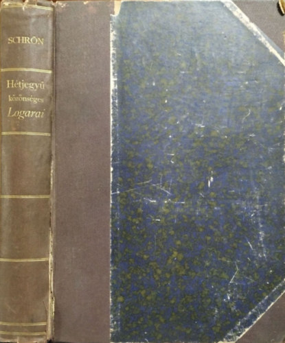Tr. Schr�n Lajos  (szerk.) - H�tjegy� k�z�ns�ges logarai az 1-t�l 10800-ig terjed� sz�moknak