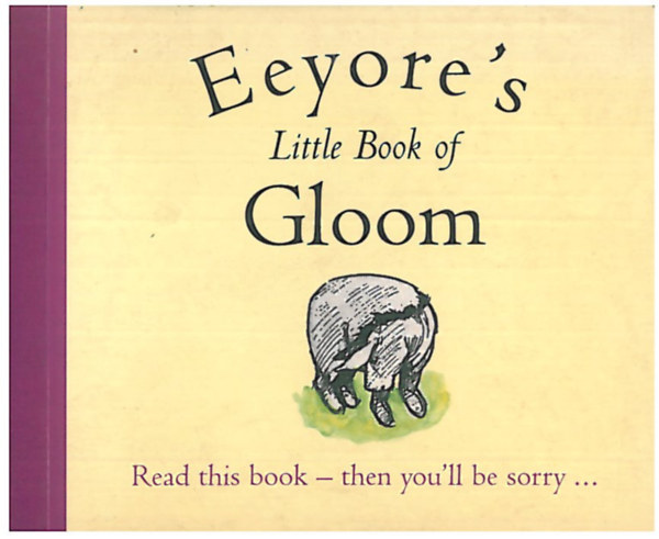 Eeyore's Little Book of Gloom
