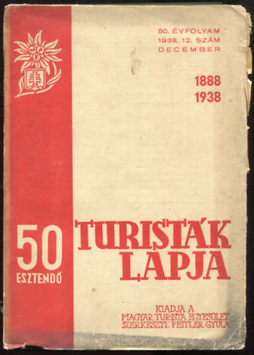 Turistk lapja 1938. december (50 ves jubileumi szm 1888-1938)