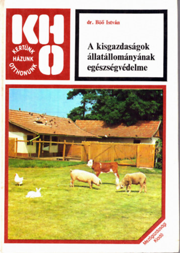 Dr. B Istvn - A kisgazdasgok llatllomnynak egszsgvdelme