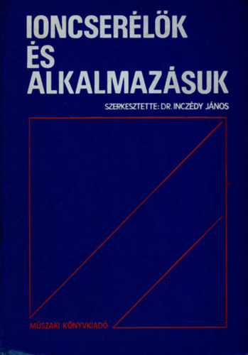 Incz�dy J�nos dr. - Ioncser�l�k �s alkalmaz�suk