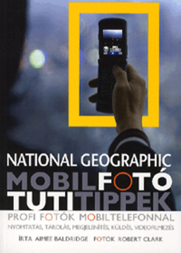 Robert Clark; Aimee Baldridge - Mobilfot - Tuti Tippek