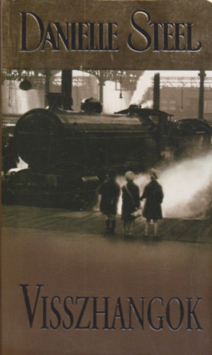Danielle Steel - Visszhangok