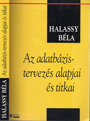 Halassy Bla - Az adatbzistervezs alapjai s titkai