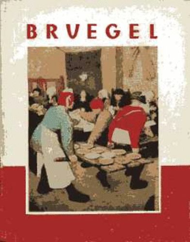 Szőllősy Andrásné - Bruegel (A művészet kiskönyvtára)