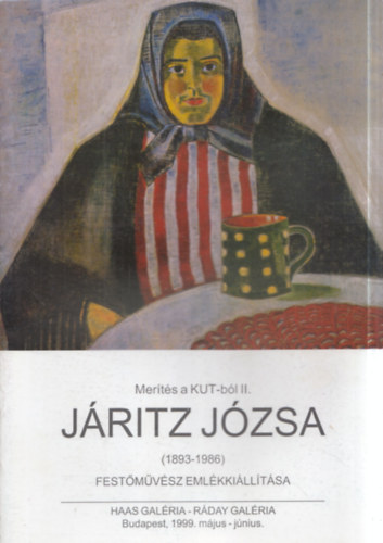 3 db. Merítés a KUT-ból katalógus (II., VI., XV.) - Járitz Józsa + Gráber Margit + Feminális kiállítás