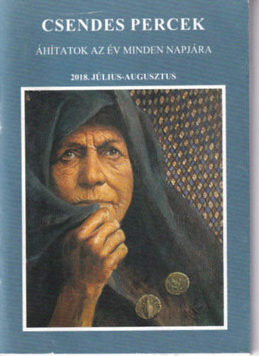 Csendes percek - Áhitatok az év minden napjára - 2018. július-augusztus