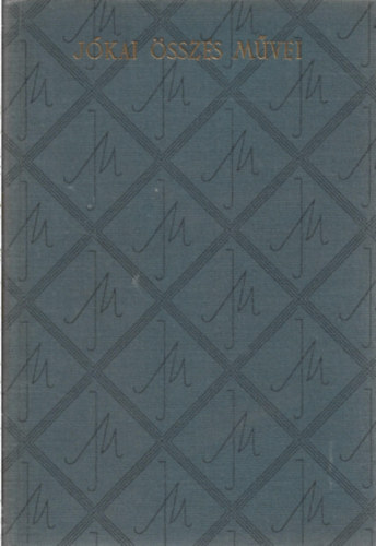 J�kai M�r - 3 db J�kai �sszes m�vei, 2 db m�, A kiskir�lyok I-II., A Damokosok