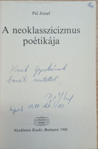 Pl Jzsef - A neoklasszicizmus potikja (dediklt)