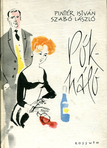 Dr. Szabó László; Pintér István - Pókháló