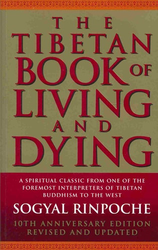Sogyal Rinpoche - The tibetan book of living and dying