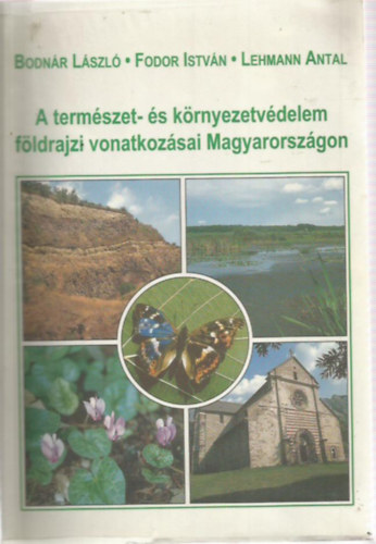Bodn�r-Fodor-Lehmann - A term�szet- �s k�rnyezetv�delem f�ldrajzi vonatkoz�sai Magyarorsz�gon
