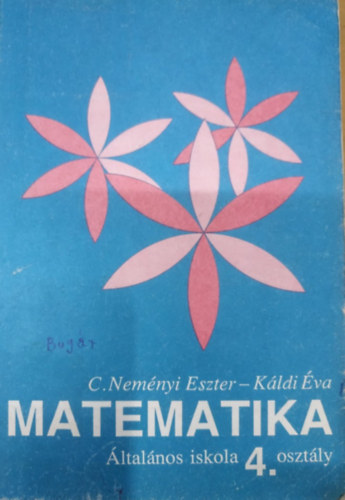 C. Nem�nyi Eszter; K�ldi �va - Matematika - �ltal�nos iskola 4. oszt�ly