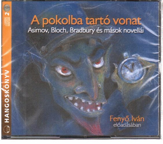 Bloch, Bradbury s msok Asimov - A pokolba tart vonat (Hangosknyv)