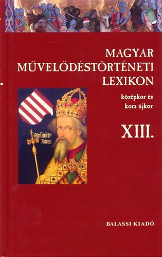 K�szeghy P�ter - Magyar M�vel�d�st�rt�neti Lexikon XIII.