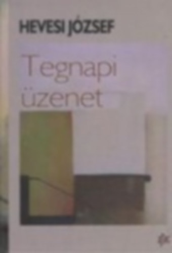 Hevesi Jzsef - Tegnapi zenet