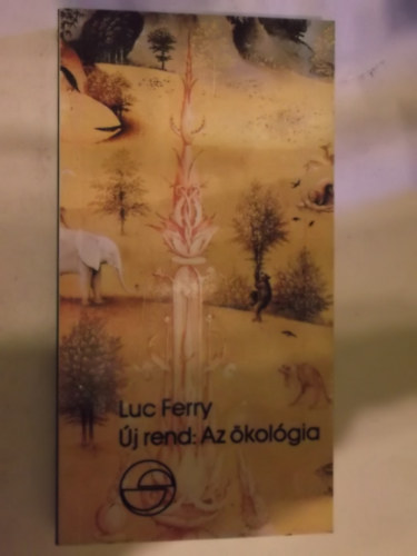 Luc Ferry - �j rend: Az �kol�gia