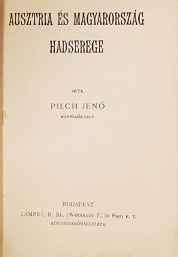 Sndor Szilrd, Gonda Bla, Wittmann Viktor, Mikes Lajos Pilch Jen - A modern hbor eszkzei + Ausztria s Magyarorszg hadserege + A hadiflottrl + A replgpekrl + Zeppelin + Nagy-Britannia veszedelm