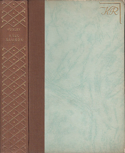Aldous Huxley - A vak Sámson I-II.