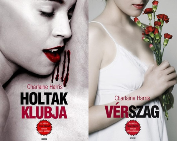 Charlaine Harris - 2 k�tet a True Blood  sorozatb�l: Holtak klubja + V�rszag  (True Blood 3-4.)