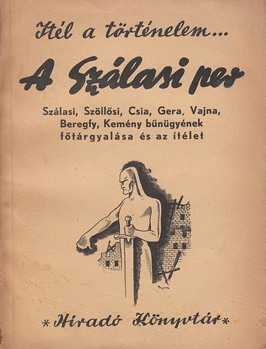 brahm-Kussinszky (szerk.) - A Szlasi-per A vd, a vallomsok s az tlet