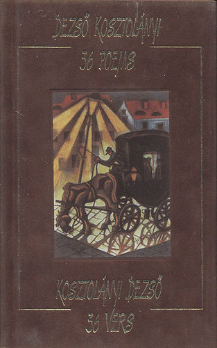 Kosztolányi Dezső - 36 vers - 36 poems
