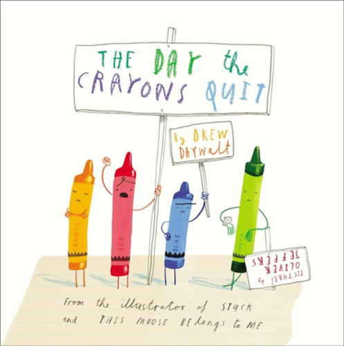 Oliver Jeffers Drew Daywalt - The Day the Crayons Quit