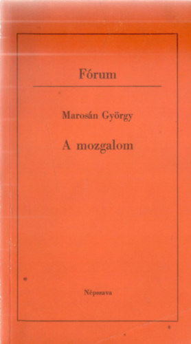 Marosán György - A mozgalom