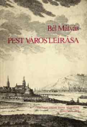 BÉl Mátyás - Pest város leírása