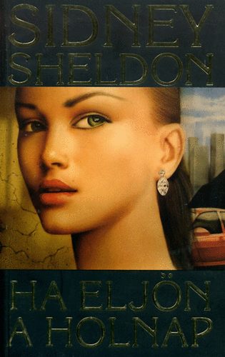 Sidney Sheldon - Ha eljn a holnap