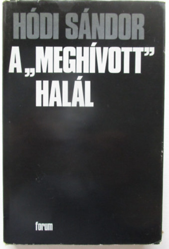 H�di S�ndor - A "megh�vott" hal�l (tanulm�ny az �ngyilkoss�gr�l)