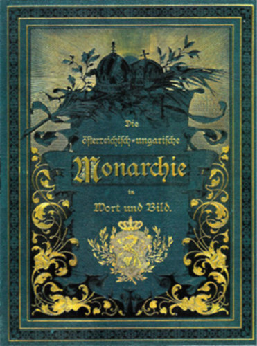 Die sterreichisch-ungarische Monarchie in Wort und Bild - Ungarn I.