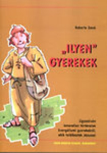 Roberto Don - "Ilyen" gyerekek-Gyerekek,akik tallkoztak Jzussal