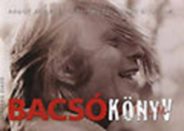 Andor Tams; Kende Tams; Szab B. Istvn - Bacs filmknyv + 2 DVD (Bacsknyv)