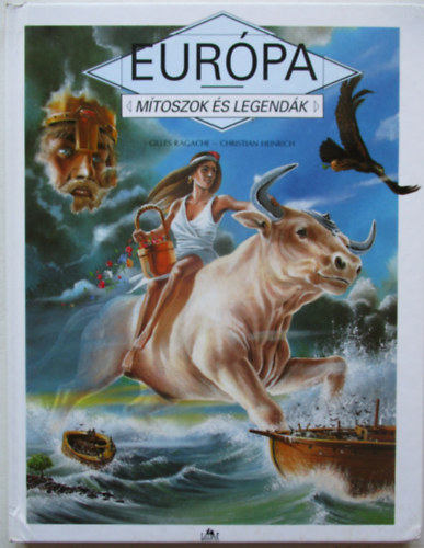G.-Heinrich, C. Ragache - Eurpa (Mtoszok s legendk)