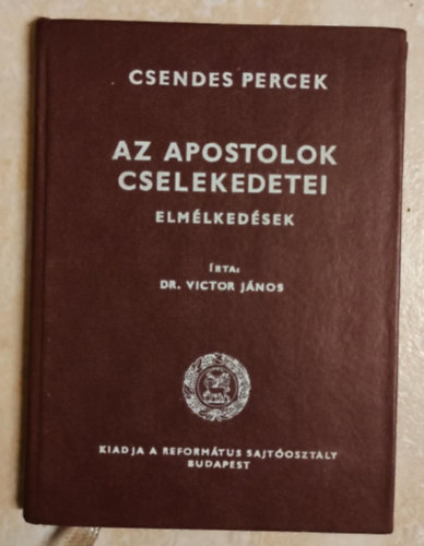 Victor Jnos - Az Apostolok cselekedetei - Elmlkedsek